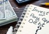 The Great Debate: Should You Payoff Debt Or Invest?